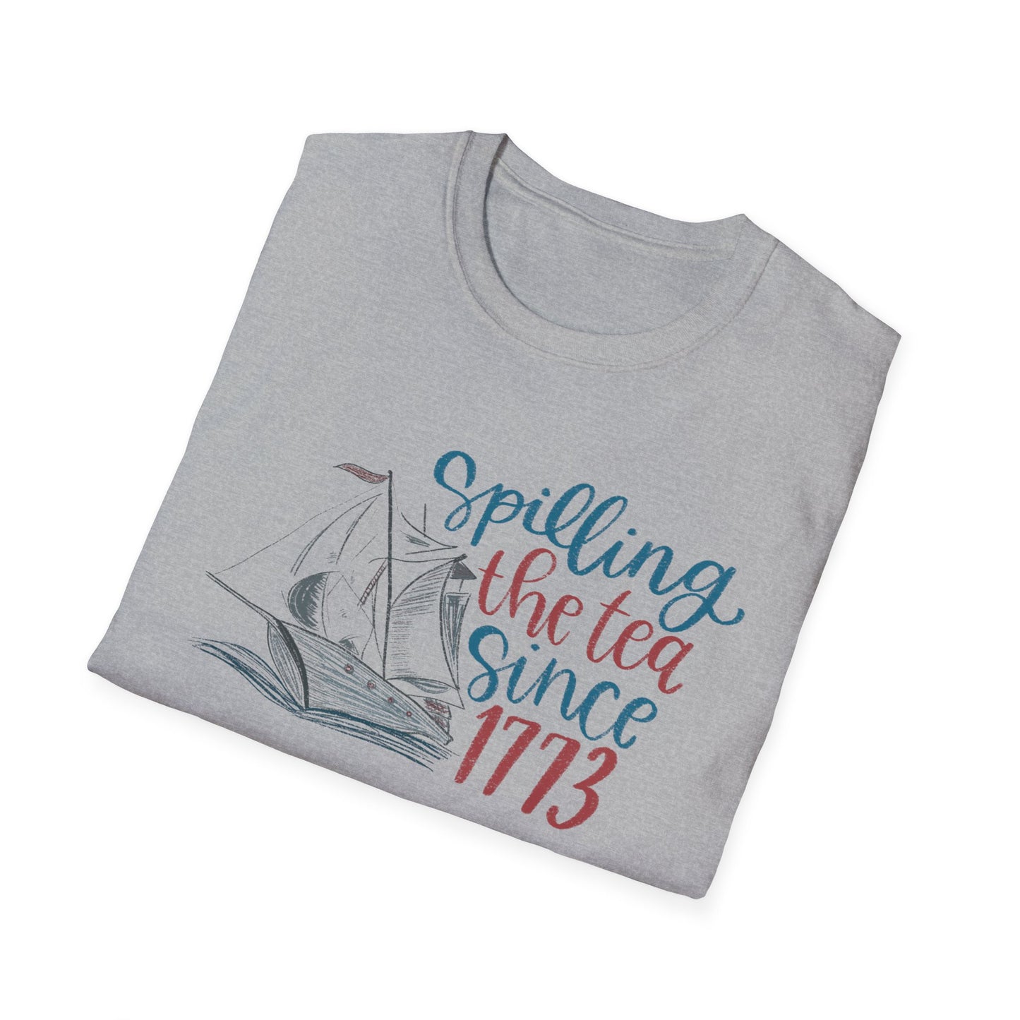 Spilling the Tea Since 1773 Tee