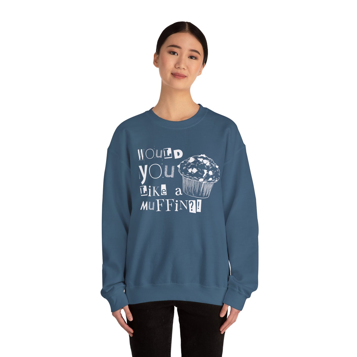 Would You Like a Muffin Sweatshirt (white design)