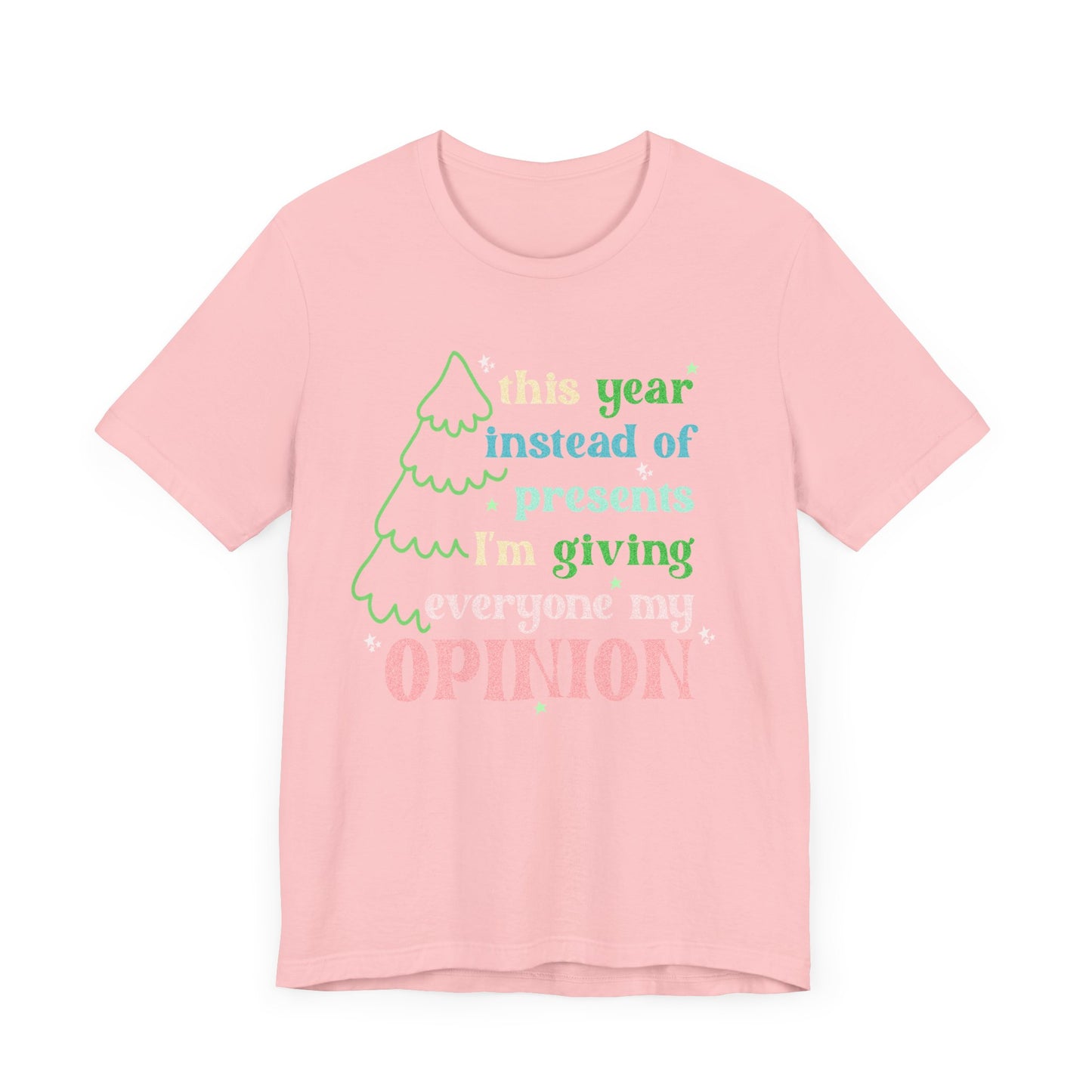 My Opinions Tee