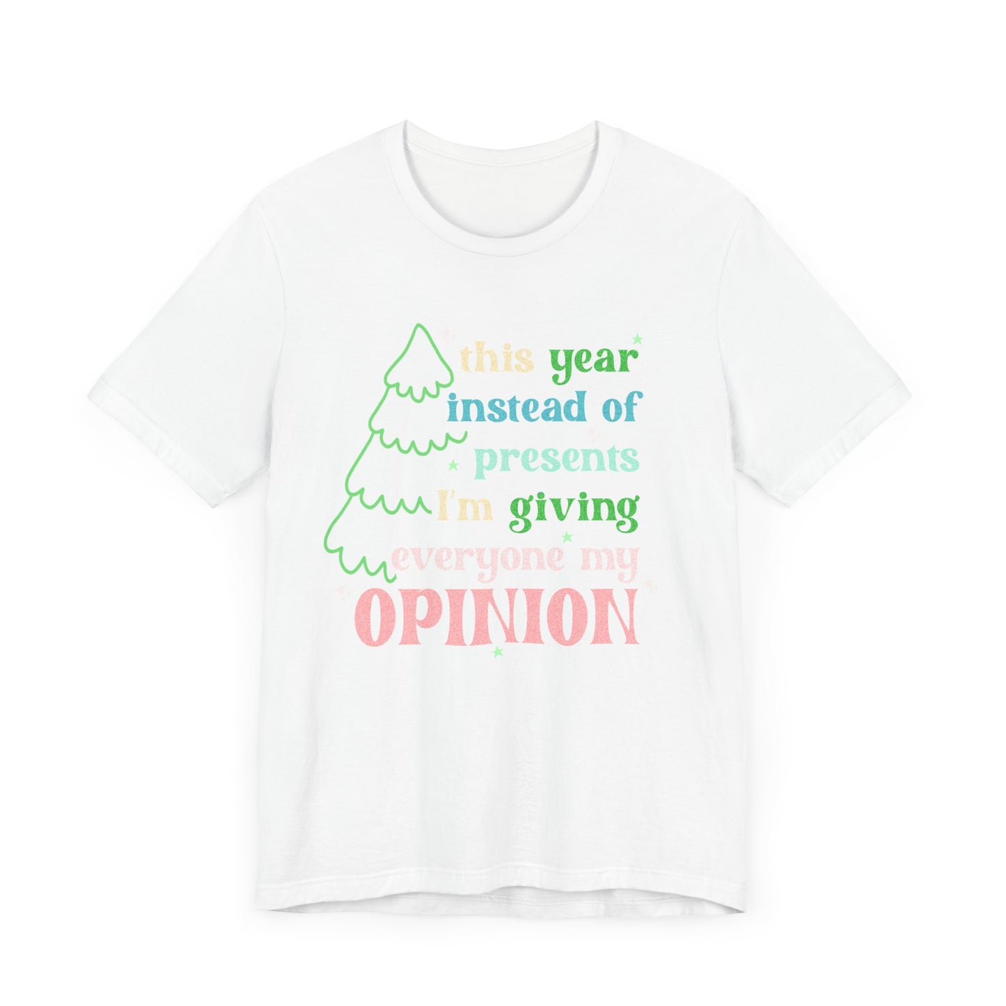 My Opinions Tee