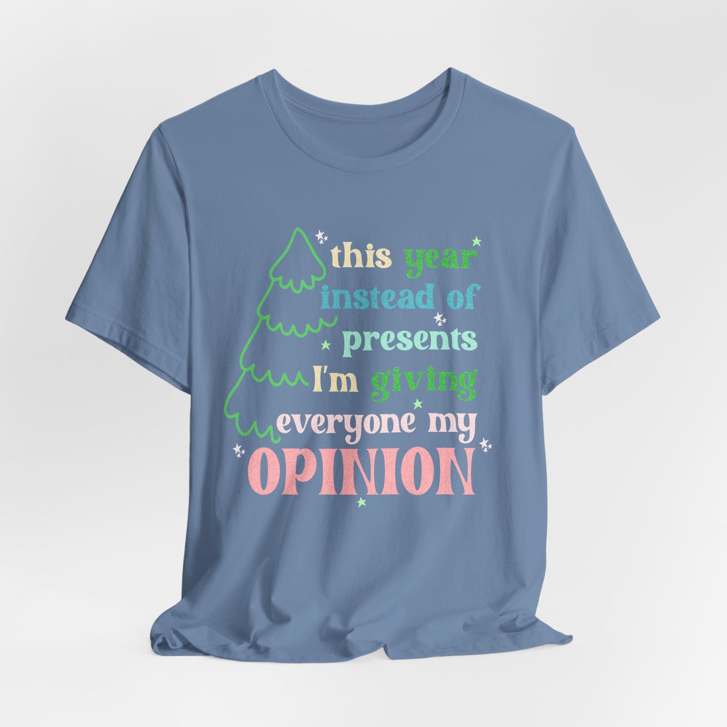 My Opinions Tee