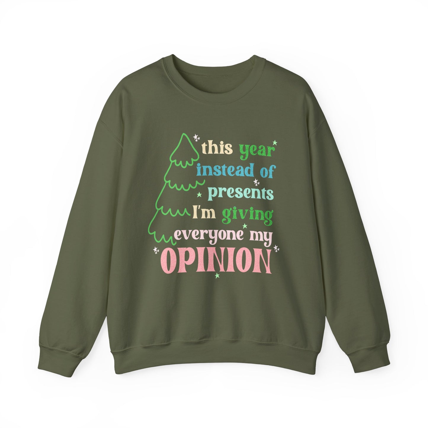 My Opinion Sweatshirt