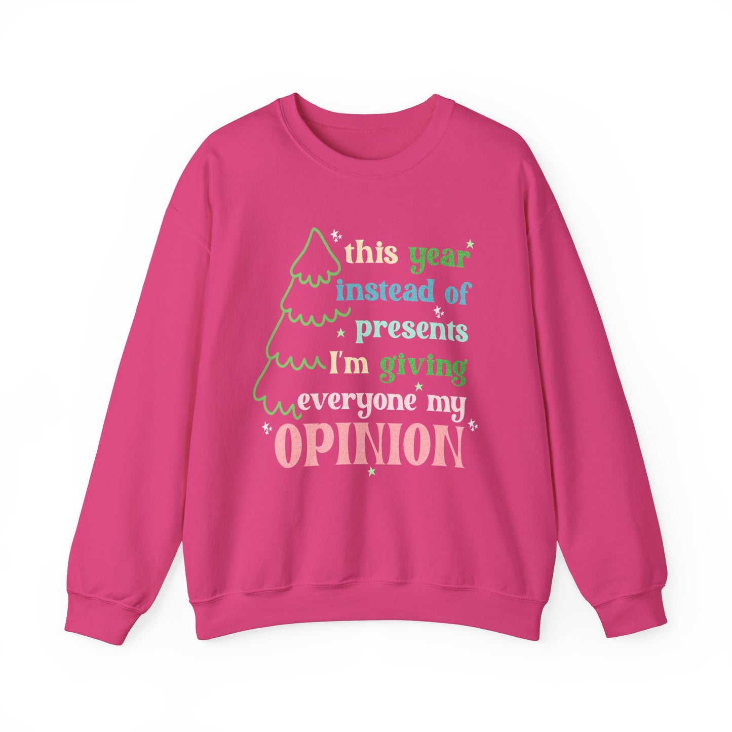 My Opinion Sweatshirt