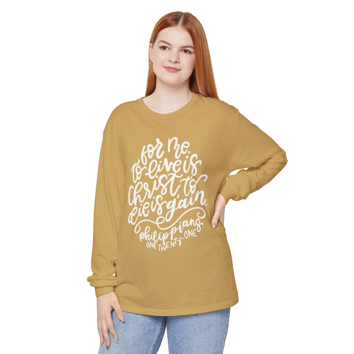 To Live is Christ Comfort Colors Long Sleeve