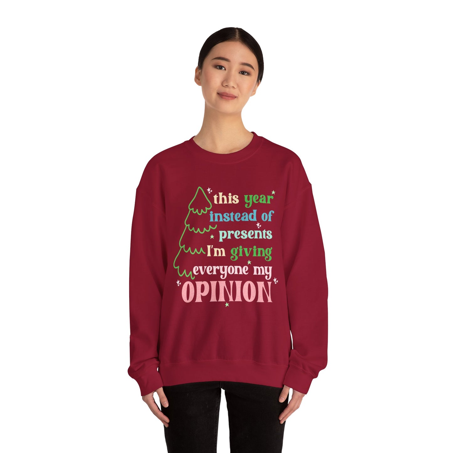 My Opinion Sweatshirt