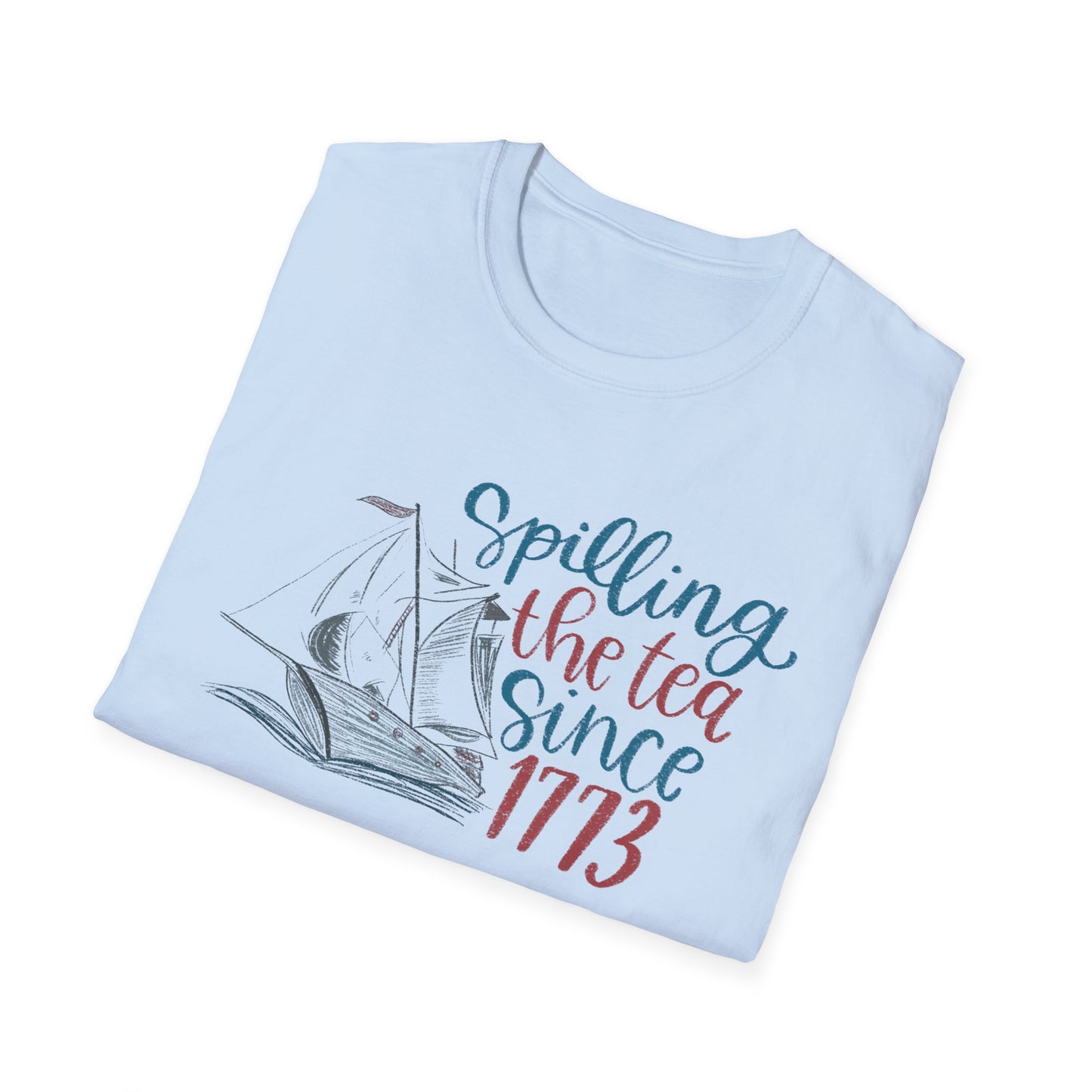 Spilling the Tea Since 1773 Tee