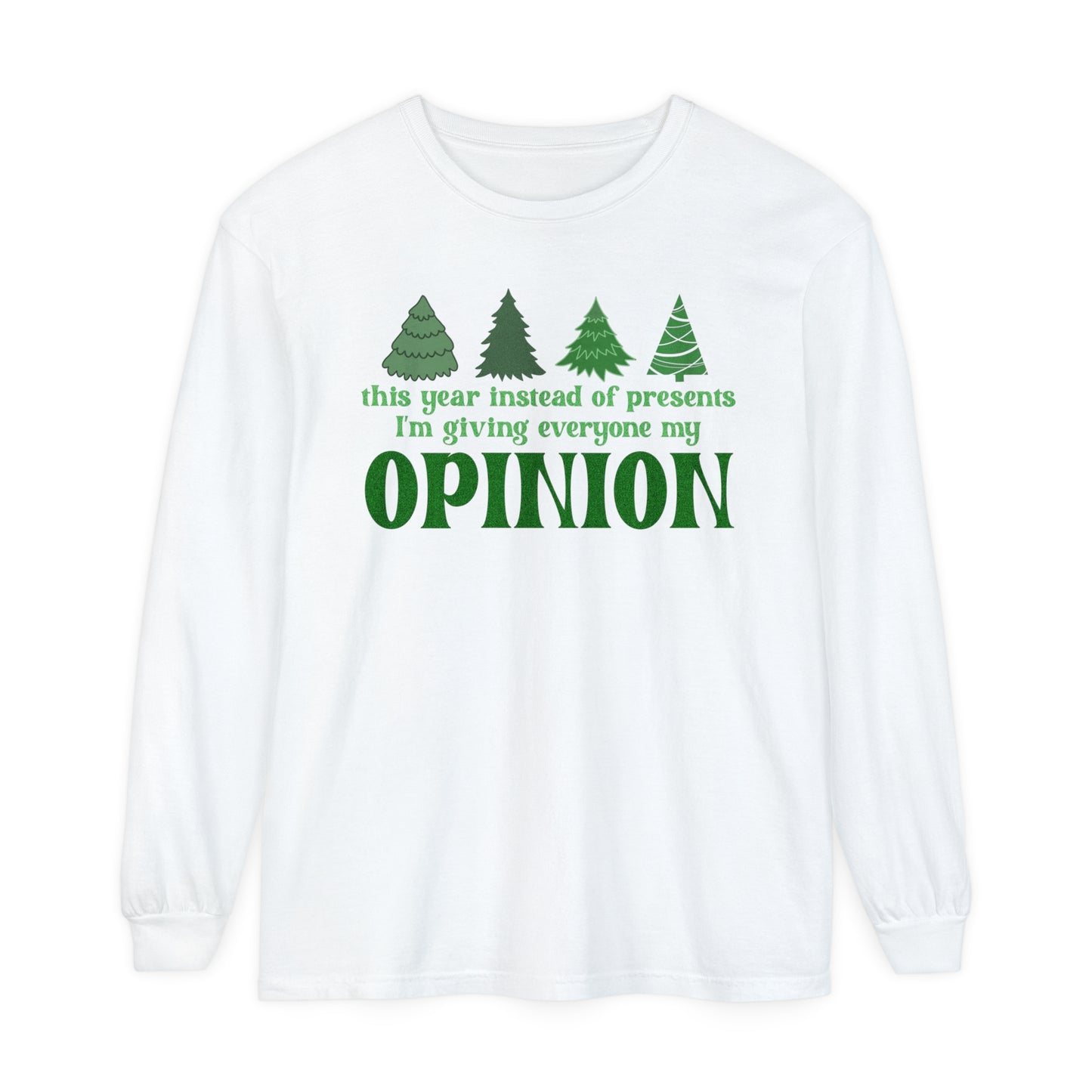 My Opinion Comfort Colors Long Sleeve