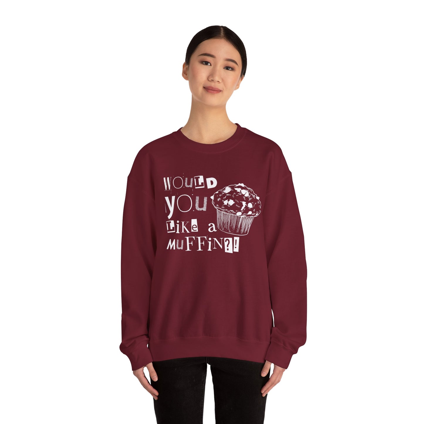 Would You Like a Muffin Sweatshirt (white design)