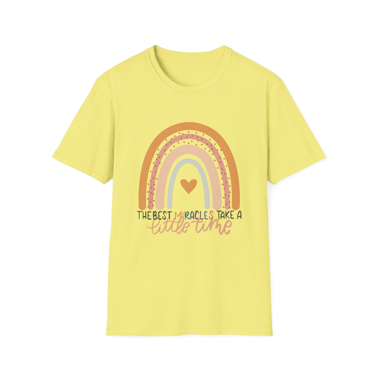 The Best Miracles Take A Little Time Tee