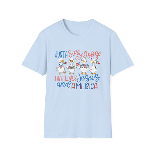 Just a Silly Goose That Loves Jesus and America Tee