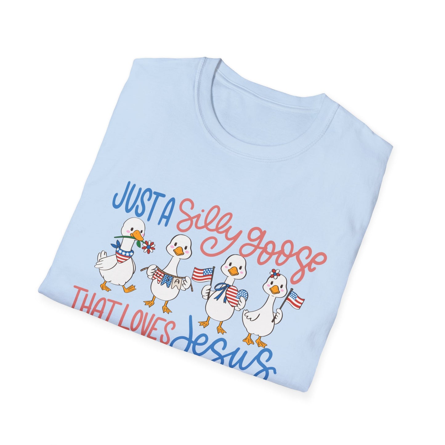 Just a Silly Goose That Loves Jesus and America Tee