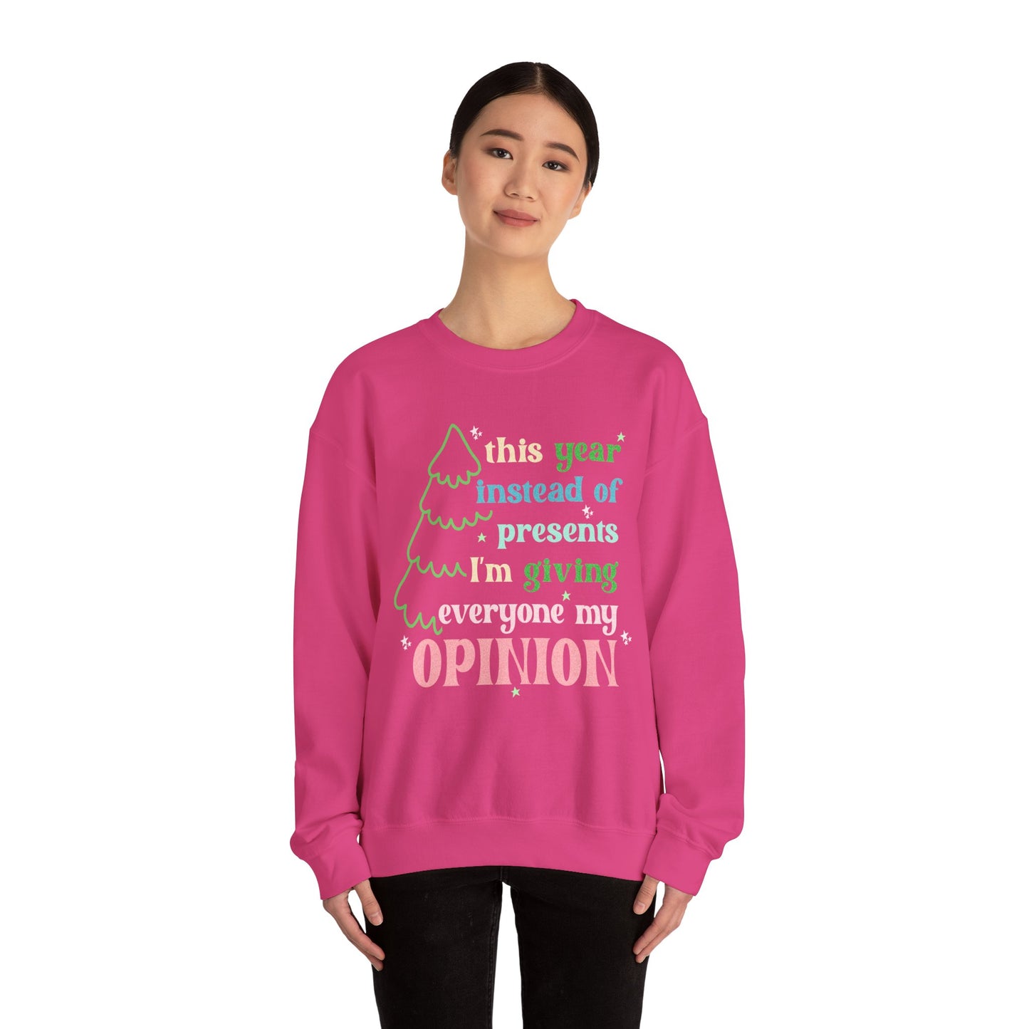 My Opinion Sweatshirt