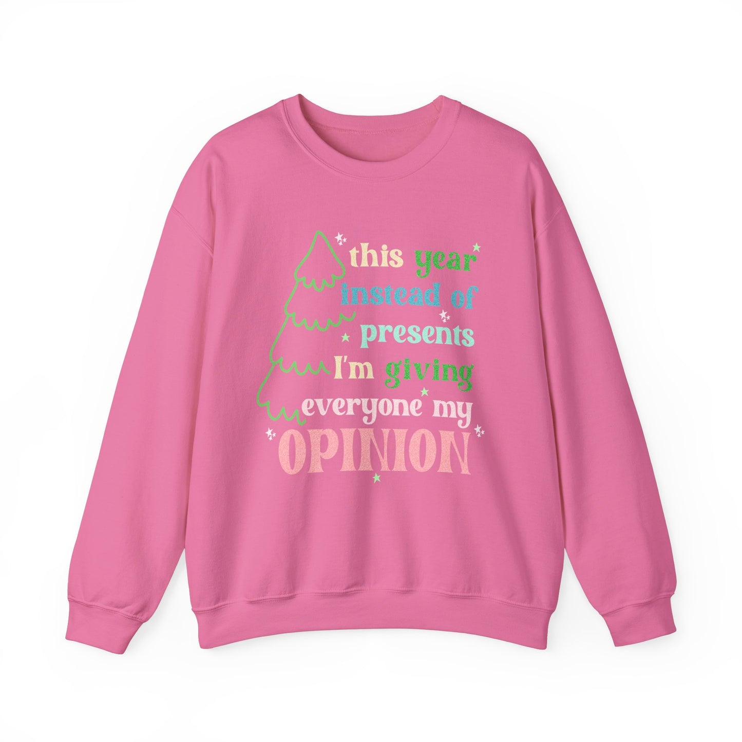 My Opinion Sweatshirt