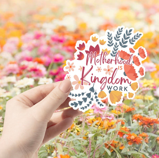 Motherhood is Kingdom Work Sticker