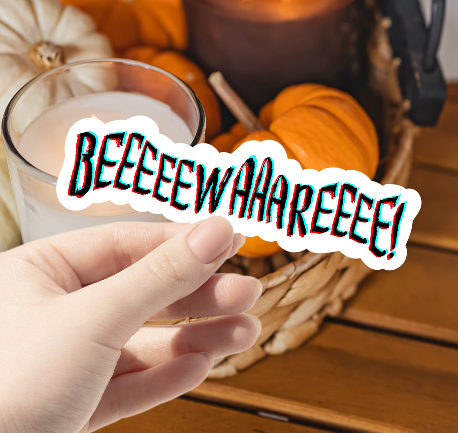 BEWARE Spooky Sticker