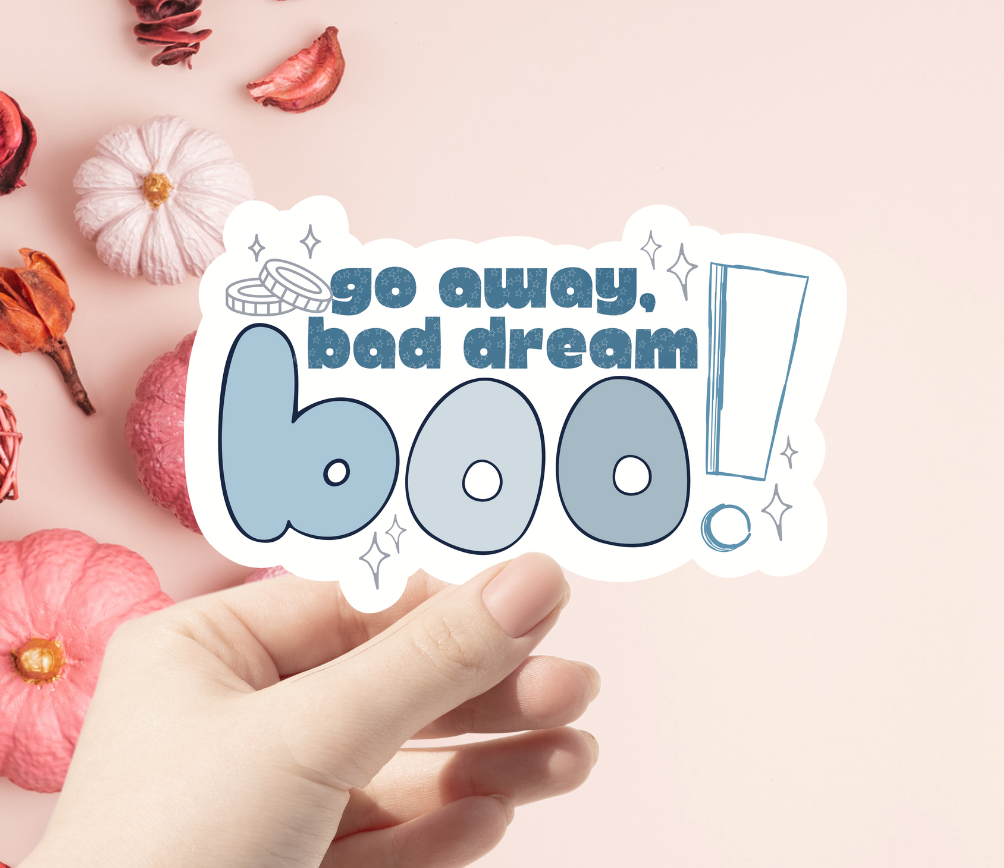 Go Away, Bad Dream Sticker