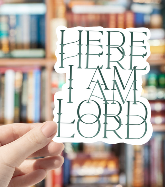 Here I Am Lord Sticker